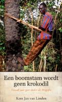 Een boomstam wordt geen krokodil - Kees-Jan van Linden - eBook (9789462781535)
