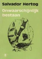 Onwaarschijnlijk bestaan - Salvador Hertog - ebook