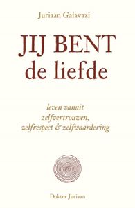 Jij bent de liefde - Juriaan Galavazzi - ebook