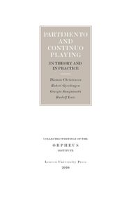 Partimento and continuo playing in theory and in practice - Thomas Christensen, Robert Gjerdingen, Giorgio Sanguinetti, Rudolf Lutz - ebook