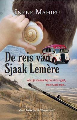 De reis van Sjaak Lemere - Ineke Mahieu - Paperback (9789000351930) De reis van Sjaak Lemere - Ineke Mahieu - Paperback (9789000351930)