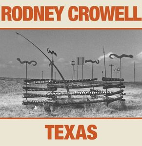 Rodney Crowell - Texas LP