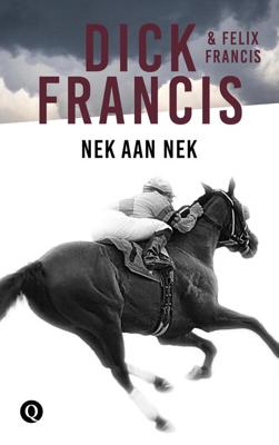 Nek aan nek - Dick Francis, Felix Francis - eBook (9789021402635)