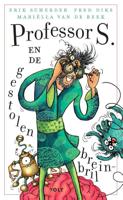 Professor S. en de gestolen breinbril - Erik Scherder, Fred Diks, Mariëlla van de Beek - Paperback (9789021423289)