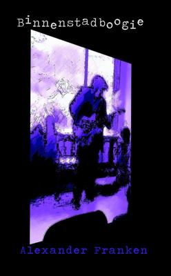 Binnenstadboogie - Alexander Franken - Paperback (9789087595159)