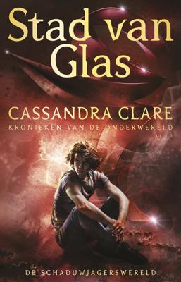 Kronieken van de Onderwereld 3 - Stad van Glas - Cassandra Clare - Paperback (9789024596515) Kronieken van de Onderwereld 3 - Stad van Glas - Cassandra Clare - Paperback (9789024596515)