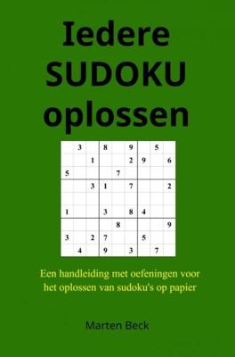 Iedere SUDOKU oplossen - Marten Beck - Paperback (9789464052381)
