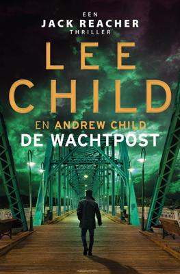 Jack Reacher 25 - De wachtpost - Andrew Child, Lee Child - Paperback (9789024591947)