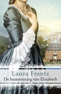 De bestemming van Elisabeth - Laura Frantz - ebook