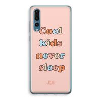 Cool Kids Never Sleep: Huawei P20 Pro Transparant Hoesje - thumbnail