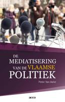 De mediatisering van de Vlaamse politiek - Peter Van Aelst - ebook