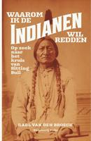 Waarom ik de Indianen wil redden - Karl van den Broeck - ebook