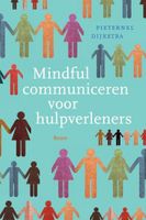 Mindful communiceren voor hulpverleners - Pieternel Dijkstra - ebook - thumbnail