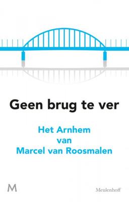 Marcel van Roosmalen Geen brug te ver