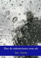 Jan  Geerts Doe de ruitenwissers eens uit