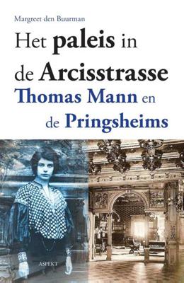 Het paleis in de Arcisstrasse - Margreet den Buurman - Paperback (9789461537904) Het paleis in de Arcisstrasse - Margreet den Buurman - Paperback (9789461537904)