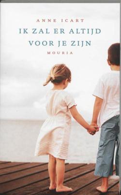 Ik zal er altijd voor je zijn - Anne Icart - ebook