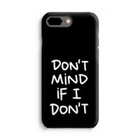 Don't Mind: iPhone 8 Plus Tough Case