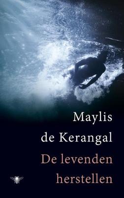 De levenden herstellen - Maylis de Kerangal - eBook (9789023492054) De levenden herstellen - Maylis de Kerangal - eBook (9789023492054)