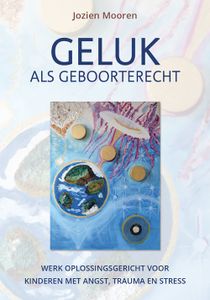 Geluk als geboorterecht - Jozien Mooren - ebook