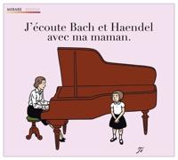J'Ecoute Bach & Händel Avec Mon M - CD (3760127222064)