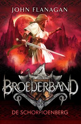 Broederband 5 - De schorpioenberg - John Flanagan - Paperback (9789025758165)
