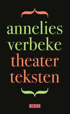 Theaterteksten - Annelies Verbeke - Paperback (9789044542363) Theaterteksten - Annelies Verbeke - Paperback (9789044542363)