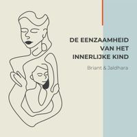 De eenzaamheid van het innerlijke kind