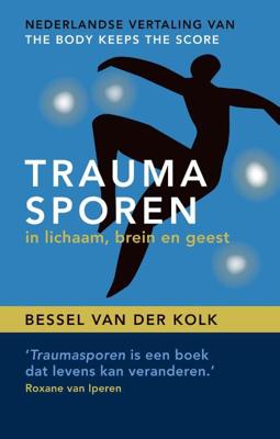 Traumasporen in lichaam, brein en geest - Bessel van der Kolk - Paperback (9789463160827) Traumasporen in lichaam, brein en geest - Bessel van der Kolk - Paperback (9789463160827)