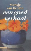 Een goed verhaal - Mensje van Keulen - ebook