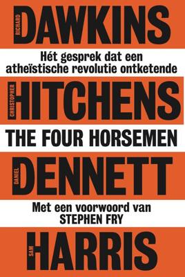 The Four Horsemen - Richard Dawkins, Daniel Dennett, Sam Harris, Christopher Hitchens - ebook