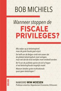 Wanneer stoppen de fiscale priveleges - Bob Michiels - ebook