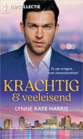 Krachtig & veeleisend - Lynn Raye Harris - ebook