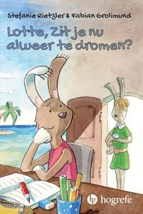 Lotte, zit je nu alweer te dromen? (Hardback)