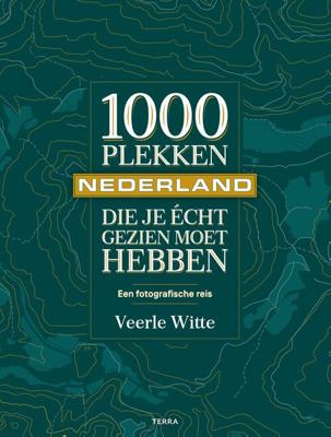 1000 plekken die je écht gezien moet hebben - Nederland - Veerle Witte - Hardcover (9789089899316) 1000 plekken die je écht gezien moet hebben - Nederland - Veerle Witte - Hardcover (9789089899316)