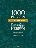 1000 plekken die je écht gezien moet hebben - Nederland - Veerle Witte - Hardcover (9789089899316)