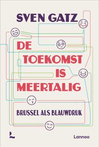 De toekomst is meertalig - Sven Gatz - ebook