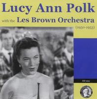 Lucy Ann Polk With The Les Brown Orchestra - CD (0718122152131)