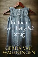 En toch keert het geluk terug - Gerda van Wageningen - ebook - thumbnail