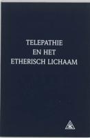 Telepathie en het etherisch lichaam (Paperback)