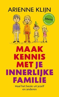 Maak kennis met je innerlijke familie - Arienne Klijn - eBook (9789080964952)