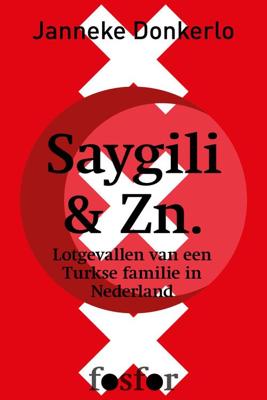 Saygili & Zn. - Janneke Donkerlo - eBook (9789462251779) Saygili & Zn. - Janneke Donkerlo - eBook (9789462251779)