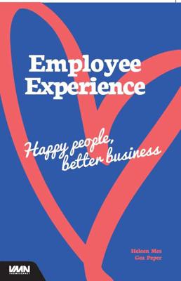 Employee Experience - Gea Peper, Heleen Mes - Paperback (9789462155367) Employee Experience - Gea Peper, Heleen Mes - Paperback (9789462155367)