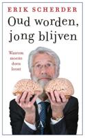 Oud worden, jong blijven - Erik Scherder - Paperback (9789025316273)