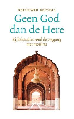 Geen God dan de Here - Bernhard Reitsma - eBook (9789023955818)