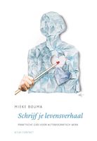 Schrijf je levensverhaal - Mieke Bouma - ebook