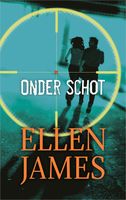 Onder schot - Ellen James - ebook