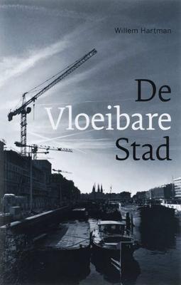 De Vloeibare Stad - W. Hartman - Paperback (9789076863399)