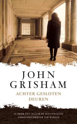 Achter gesloten deuren - John Grisham - Paperback (9789022995563)