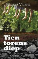 Tien torens diep - Jacques Vriens - Hardcover (9789047510598)
